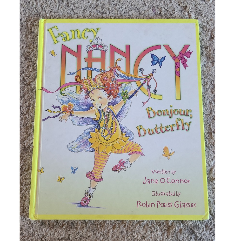 Fancy Nancy Bonjour Butterfly Jane O'Connor Robin Preiss Glasser Hardcover Book